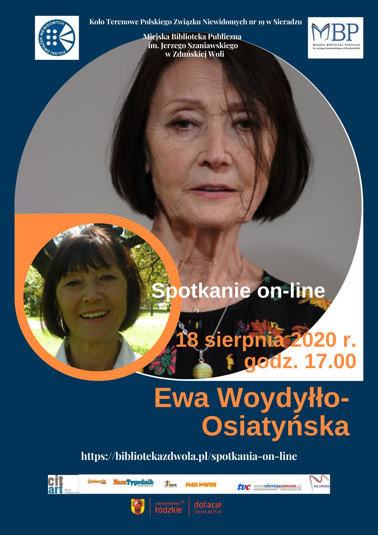 Koło Terenowe nr 19 Polskiego Związku Niewidomych w Sieradzu wraz z Miejską Biblioteką Publiczną im. Jerzego Szaniawskiego w Zduńskiej Woli, zapraszają na spotkanie online z psychoterapeutką Ewą Woydyłło – Osiatyńską. Wydarzenie odbędzie się 18 sierpnia 2020 roku, o godz. 17.00