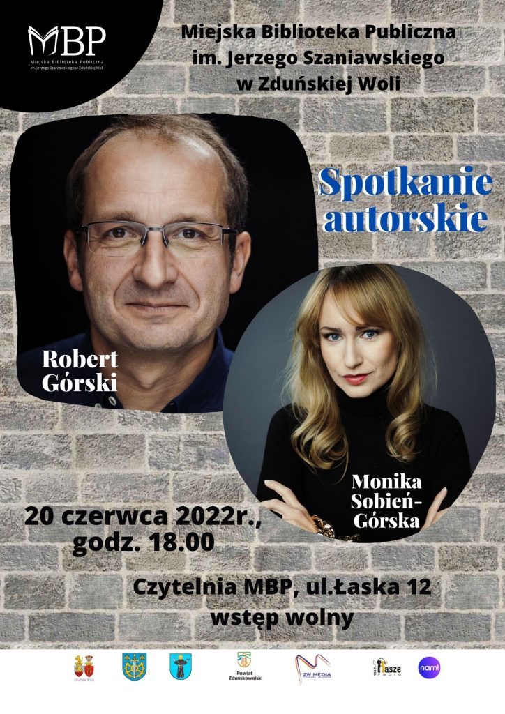 Miejska Biblioteka Publiczna im. Jerzego Szaniawskiego w Zduńskiej Woli - Spotkani autorskie Robert Górski, Monika Sobień Górska, 20 czerwca 2022r. godz. 18:00, Czytelnia MBP ui. Łaska 12, wstęp wolny