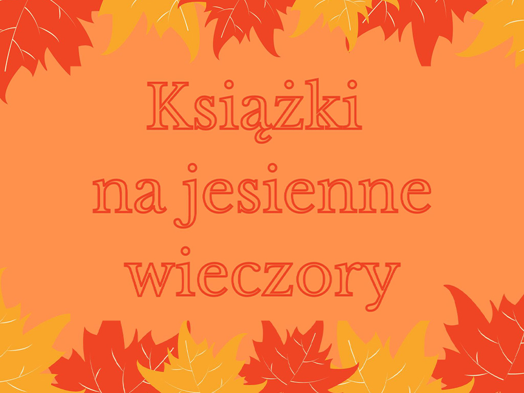 Książki na jesienne wieczory