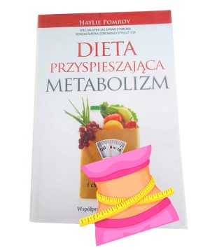 Ksiażka „Dieta przyspieszająca metabolizm” Haylie Pomroy