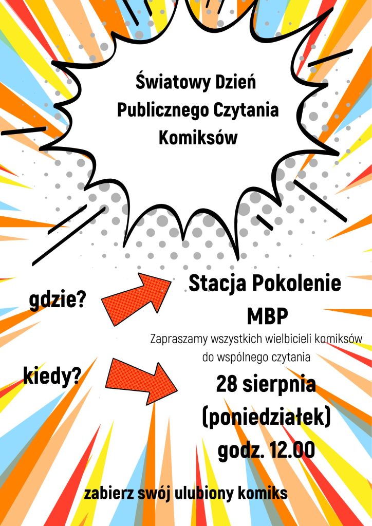 Plakat informacyjny "Światowy Dzień Publicznego Czytania Komiksów, Stacja pokolenie MBP 28 sierpnia poniedziałek godzina 12:00