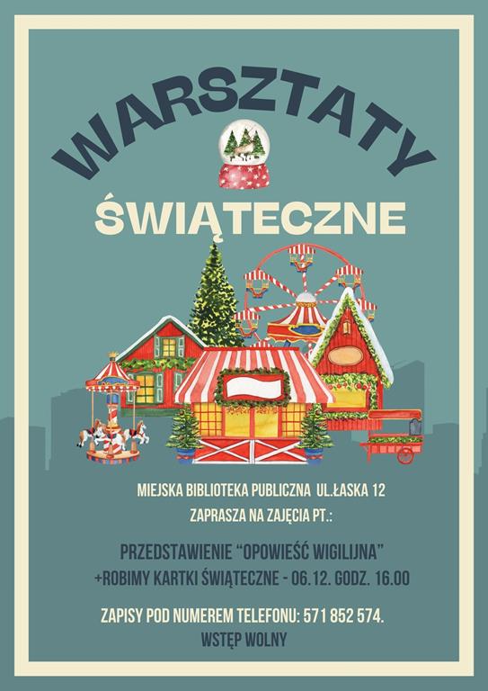 Warsztaty świąteczne Miejska Biblioteka Publiczna zaprasza na zajęcia Przedstawienie "Opowieść wigilijna" i robimy kartki świąteczne 6 grudnia godzina 16.00 wstęp wolny