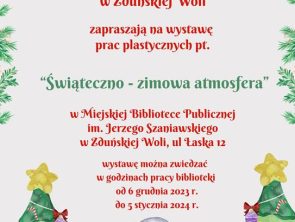 Uczniowie Zespołu Szkół Aktywności Zawodowej w Zduńskiej Woli zapraszają na wystawę prac plastycznych pt. "Świąteczno-zimowa atmosfera"