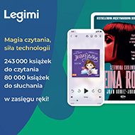 Legimi Magia czytania, siła technologii. 243000 książek do czytania. 80000 książek do słuchania w zasięgu ręki