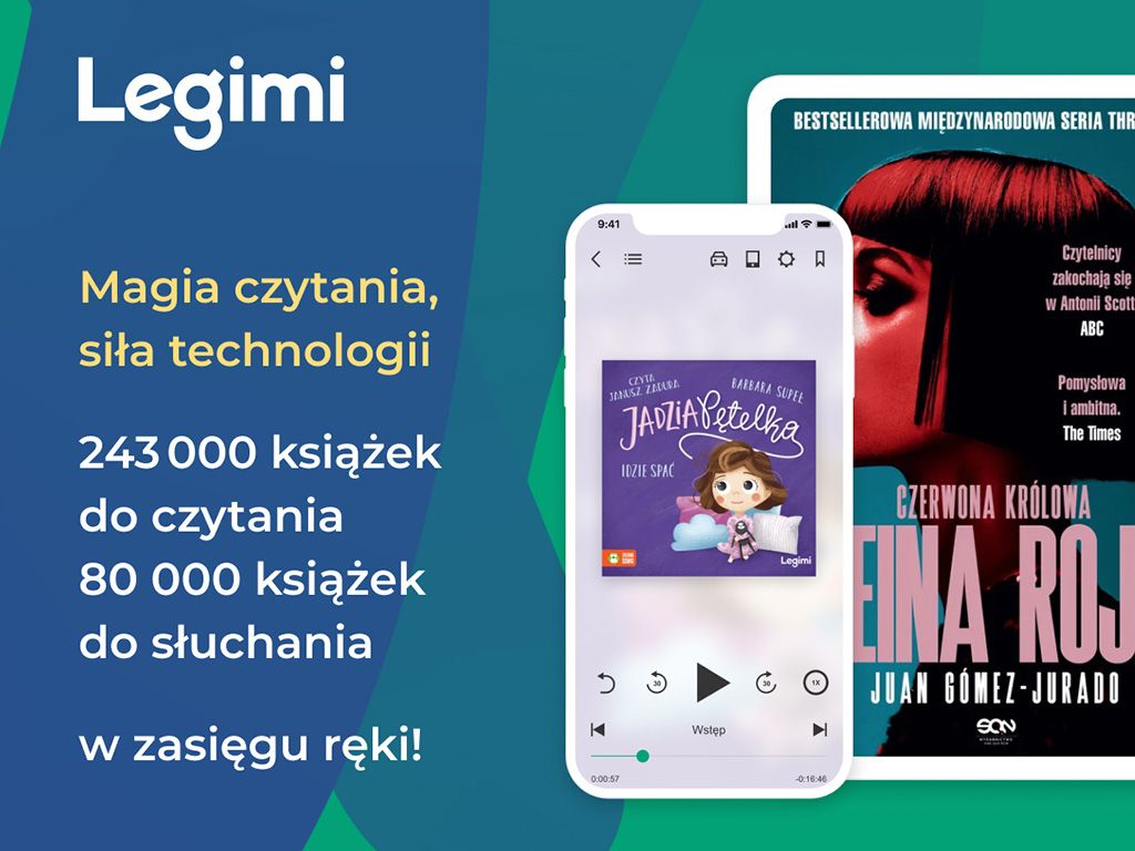 Legimi Magia czytania, siła technologii. 243000 książek do czytania. 80000 książek do słuchania w zasięgu ręki