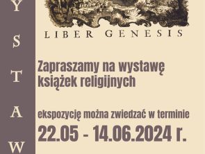 Zapraszamy na wystawę książek religijnych. Ekspozycję można zwiedzać w terminie 22 maja do 14 czerwca 2024 roku w godzinach otwarcia biblioteki, ul. Łaska 12, parter.