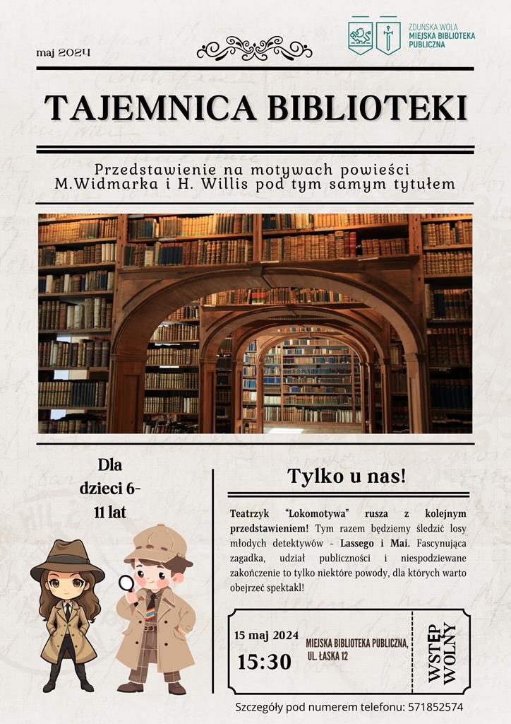 Plakat Tajemnica Biblioteki, 15 maja 2024 godz. 15.30 Miejska Biblioteka Publiczna w Zduńskiej Woli ulica Łaska 12.