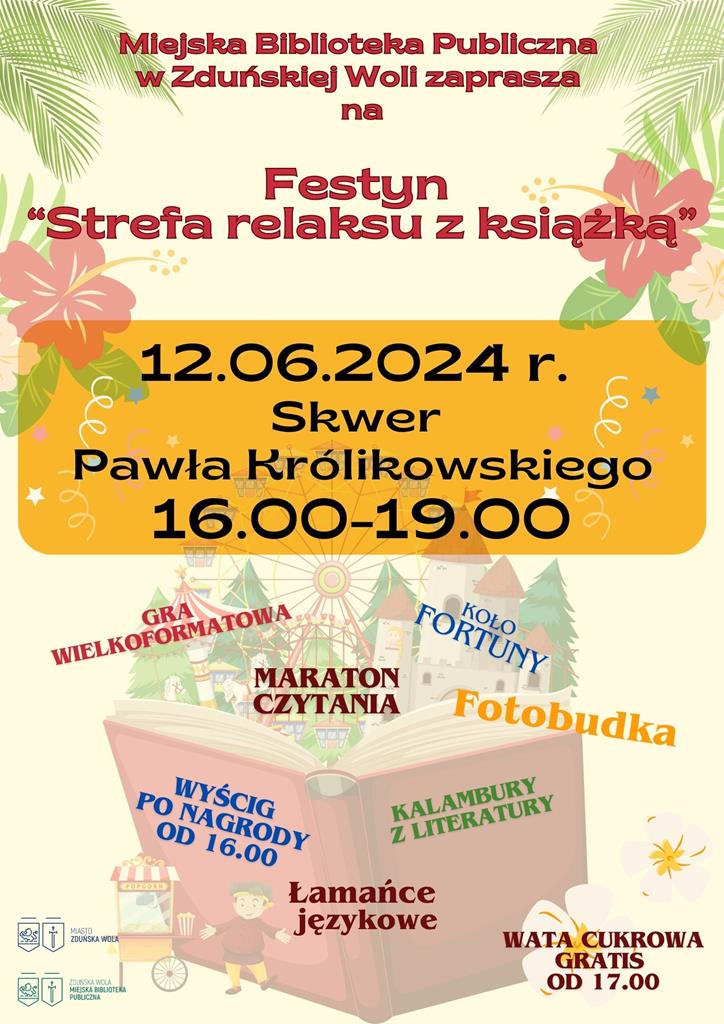 Miejska Biblioteka Publiczna w Zduńskiej Woli zaprasza na festyn "Strefa relaksu z książką" 12 czerwca 2024 roku Skwer Pawła Królikowskiego w godz. 16.00 -19.00.