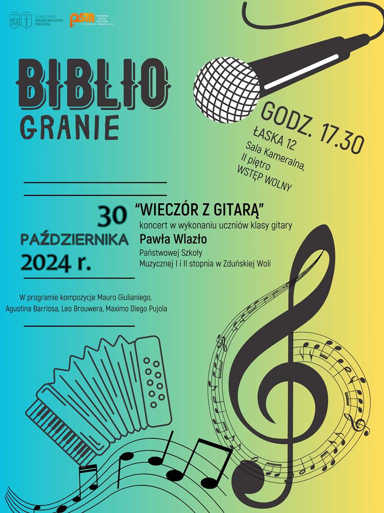 Biblio granie "Wieczór z gitarą" 30 października 2024 r. godz. 17.30. MBP ul. Łaska 12 Sala kameralna. Wstęp wolny.