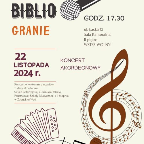 Już 22 listopada o godz. 17.30 zapraszamy na kolejną odsłonę „Bibliogrania”. Będą mieli Państwo przyjemność wysłuchać niezwykłego koncertu w wykonaniu uczniów z klasy akordeonu Silvii Csefalvajovej i Dariusza Wlazło Państwowej Szkoły Muzycznej I i II stopnia w Zduńskiej Woli. Sala kameralna MBP, II piętro. Wstęp wolny.