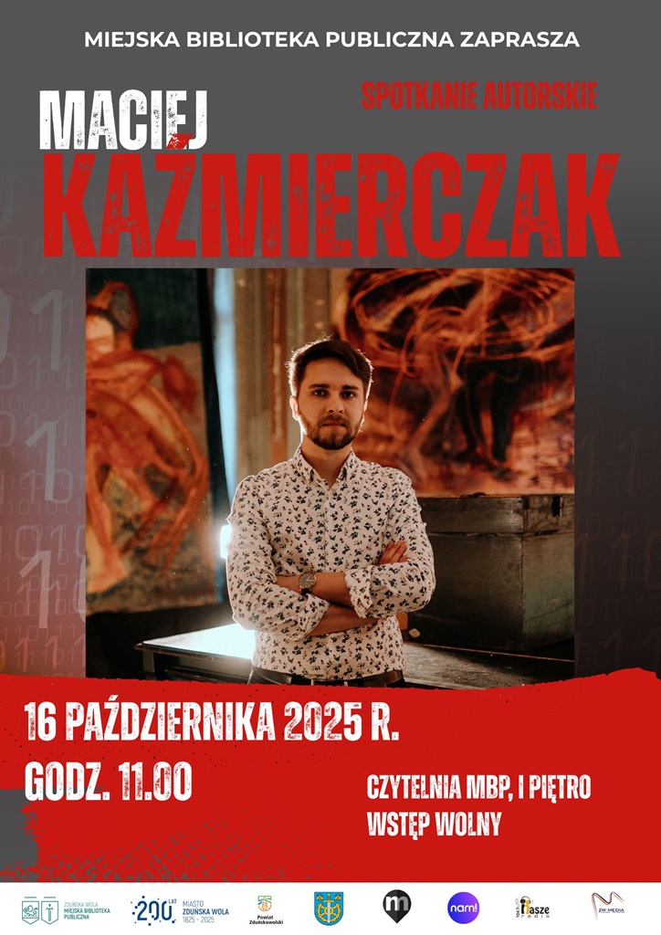 Miejska Biblioteka Publiczna zaprasza na spotkanie autorskie Macieja Kaźmierczaka. 16 października 2025 roku godzina 11:00 czytelnia MBP I piętro wstęp wolny